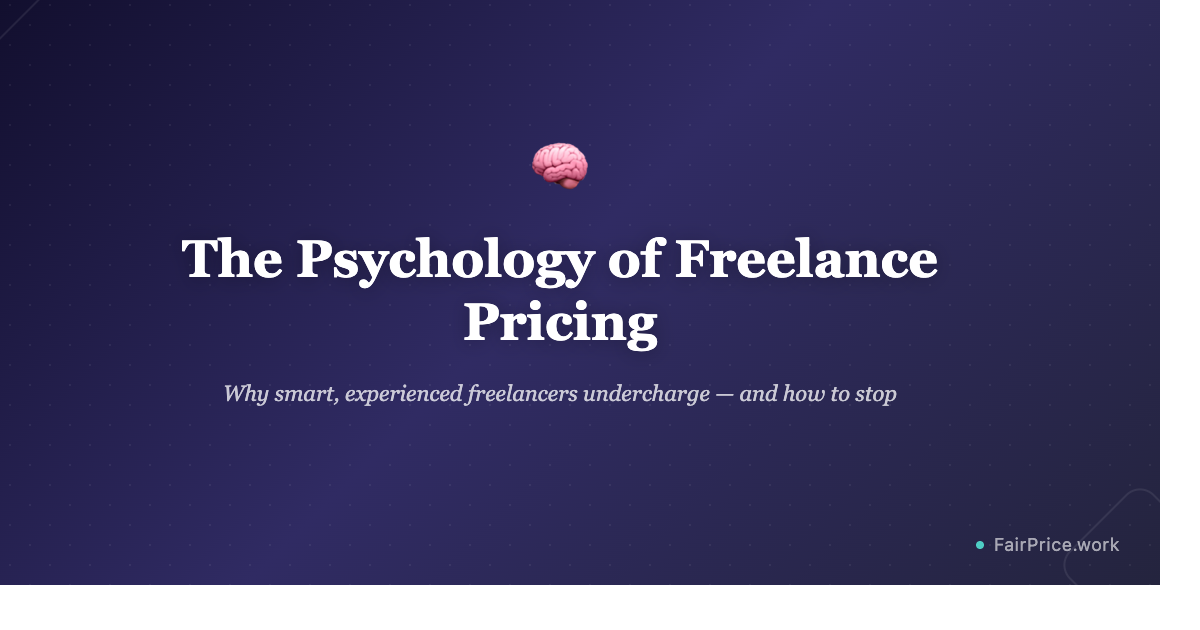 The Psychology of Freelance Pricing: Why Smart People Undercharge